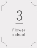 Flower school